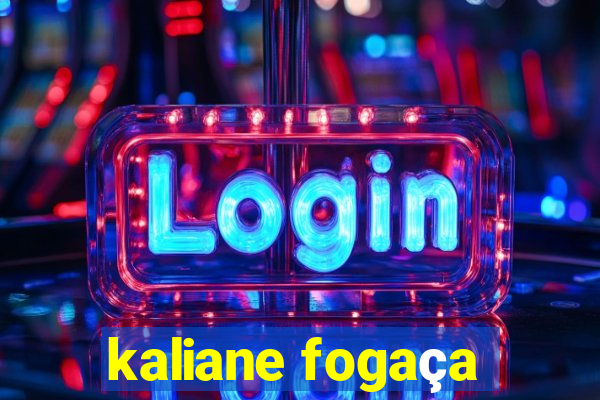 kaliane fogaça